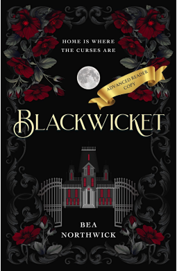 Spotlight on Blackwicket by Bea Northwick – 2025 Gothic Fantasy Release